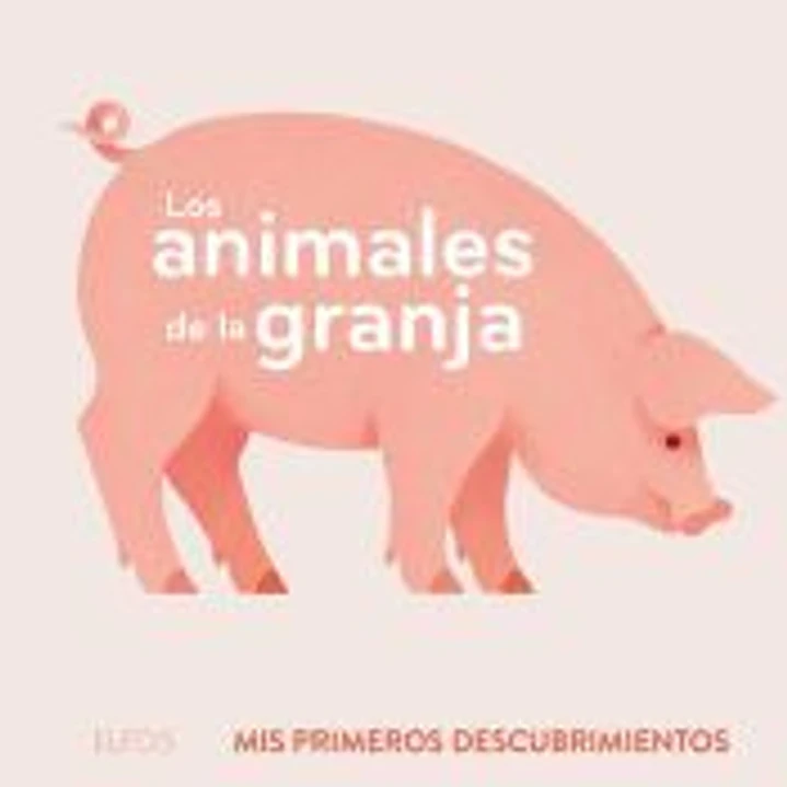 Primeros descubrimientos. Animales de la granja 1