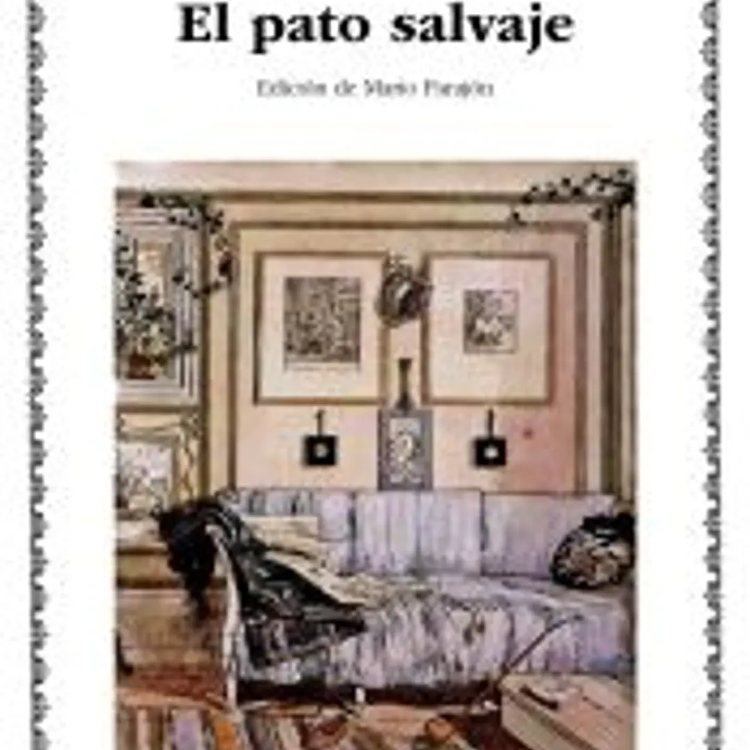 Casa de muñecas; El pato salvaje 1