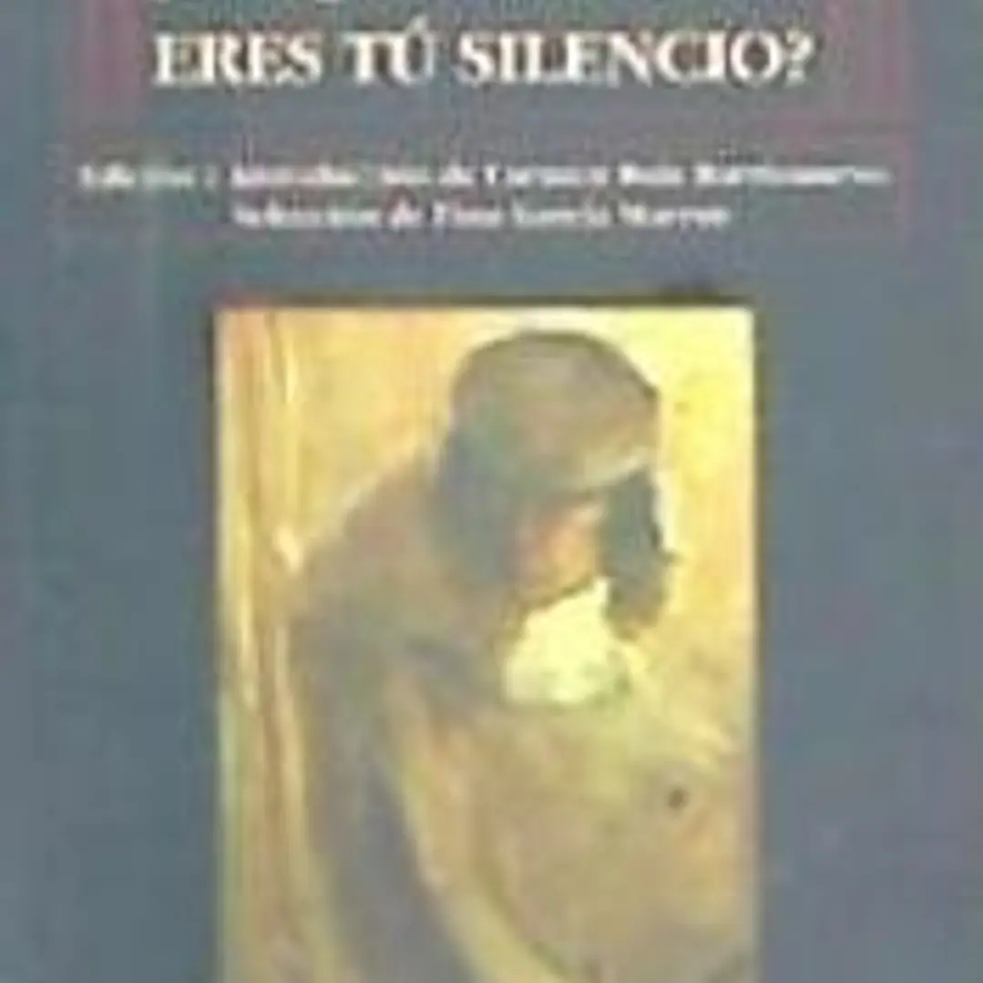DE QUE,SILENCIO,ERES TU SILENCIO? (XX PREMIO REINA SOFIA POE 1