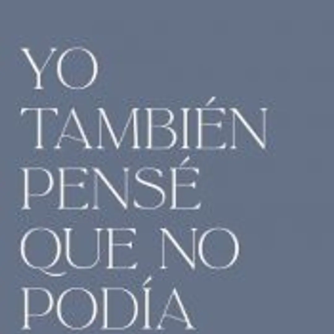 Yo también pensé que no podía 1