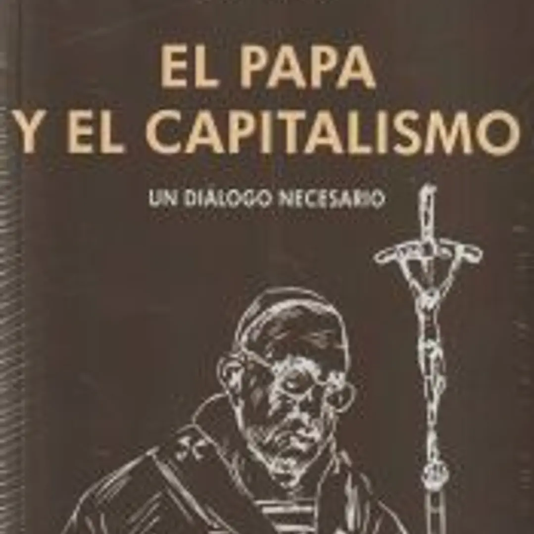 Papa Y El Capitalismo 1