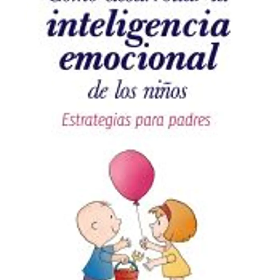 Cómo desarrollar la inteligencia emocional de los niños 1