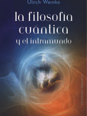 FILOSOFÍA CUÁNTICA Y EL INTRAMUNDO, LA