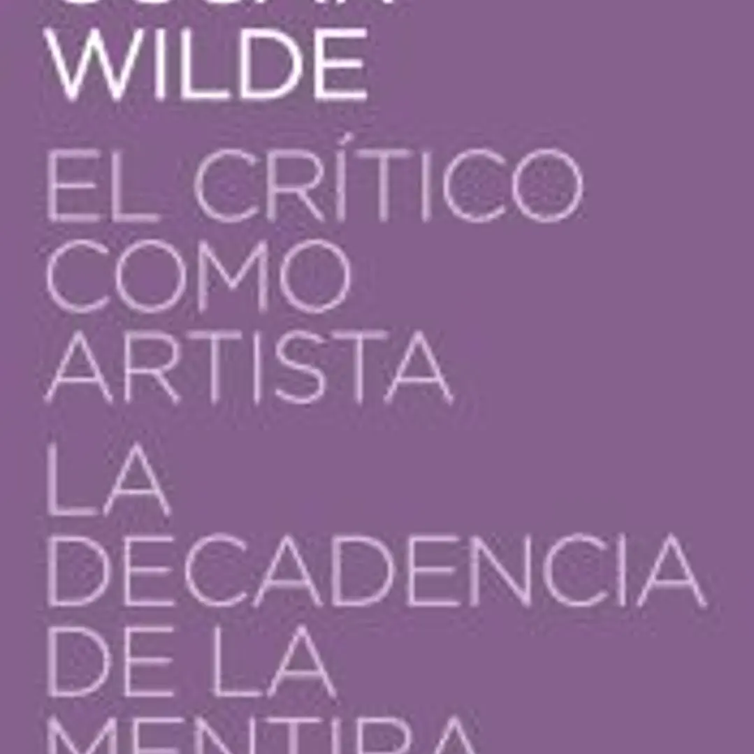 El crítico como artista / La decadencia de la mentira 1