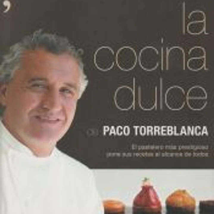 La cocina dulce: el pastelero más prestigioso pone sus recetas al alcance de todos 1