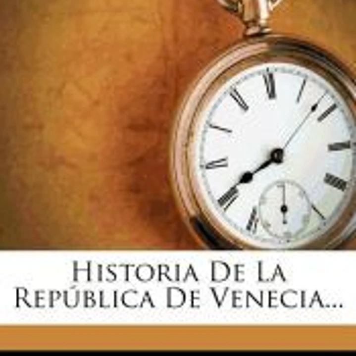 Historia De La República De Venecia... 1