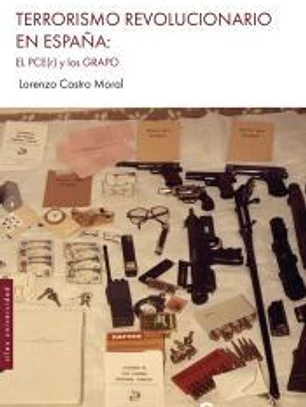 Terrorismo revolucionario en España:: El PCE(r) y los GRAPO
