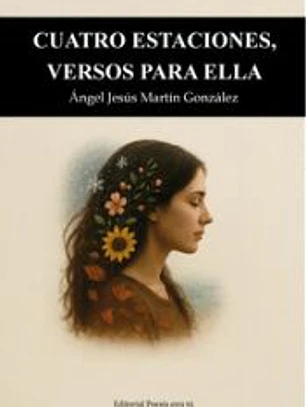 CUATRO ESTACIONES, VERSOS PARA ELLA