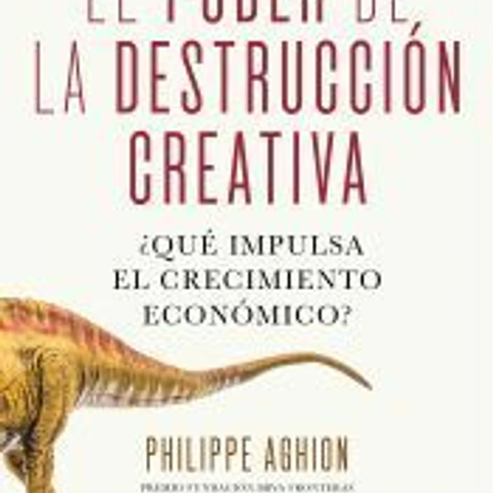 El poder de la destrucción creativa 1