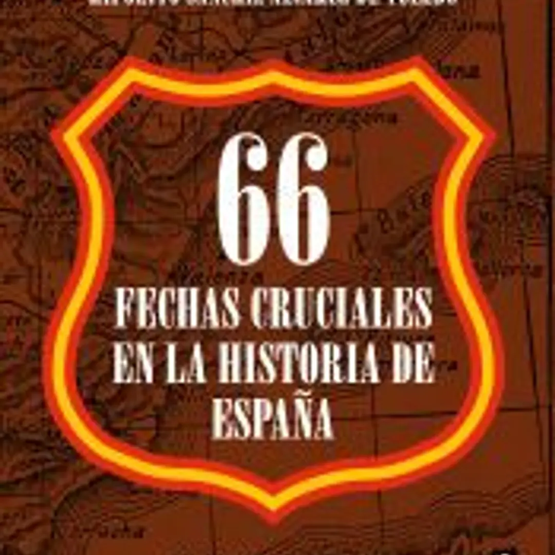 66 fechas cruciales en la Historia de España 1