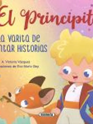 El Principito. La varita de contar historias