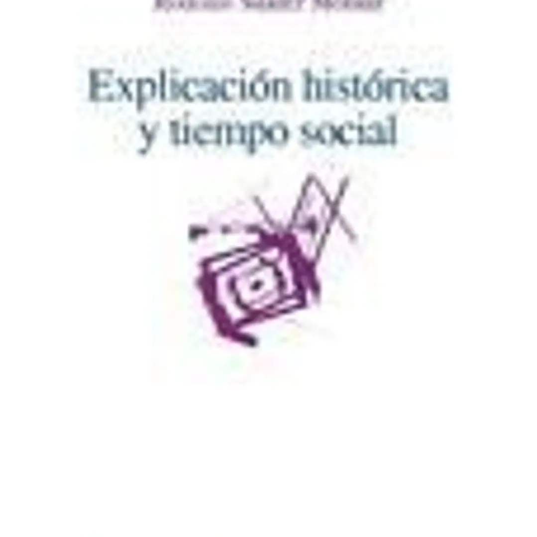 Explicación histórica y tiempo social 1