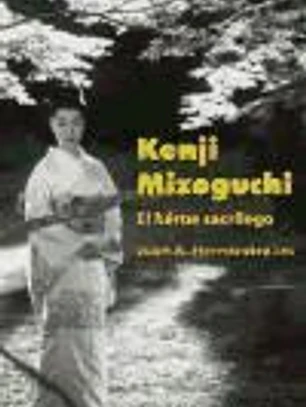 Kenji Mizoguchi : el héroe sacrílego
