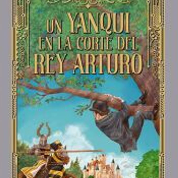 UN YANQUI EN LA CORTE DEL REY ARTURO 1