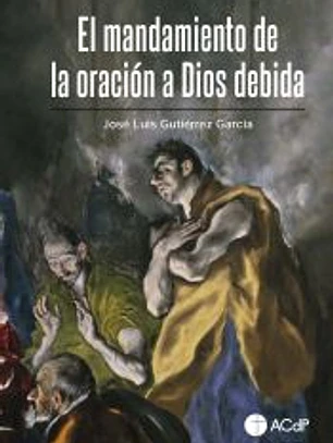 El mandamiento de la oración a Dios debida