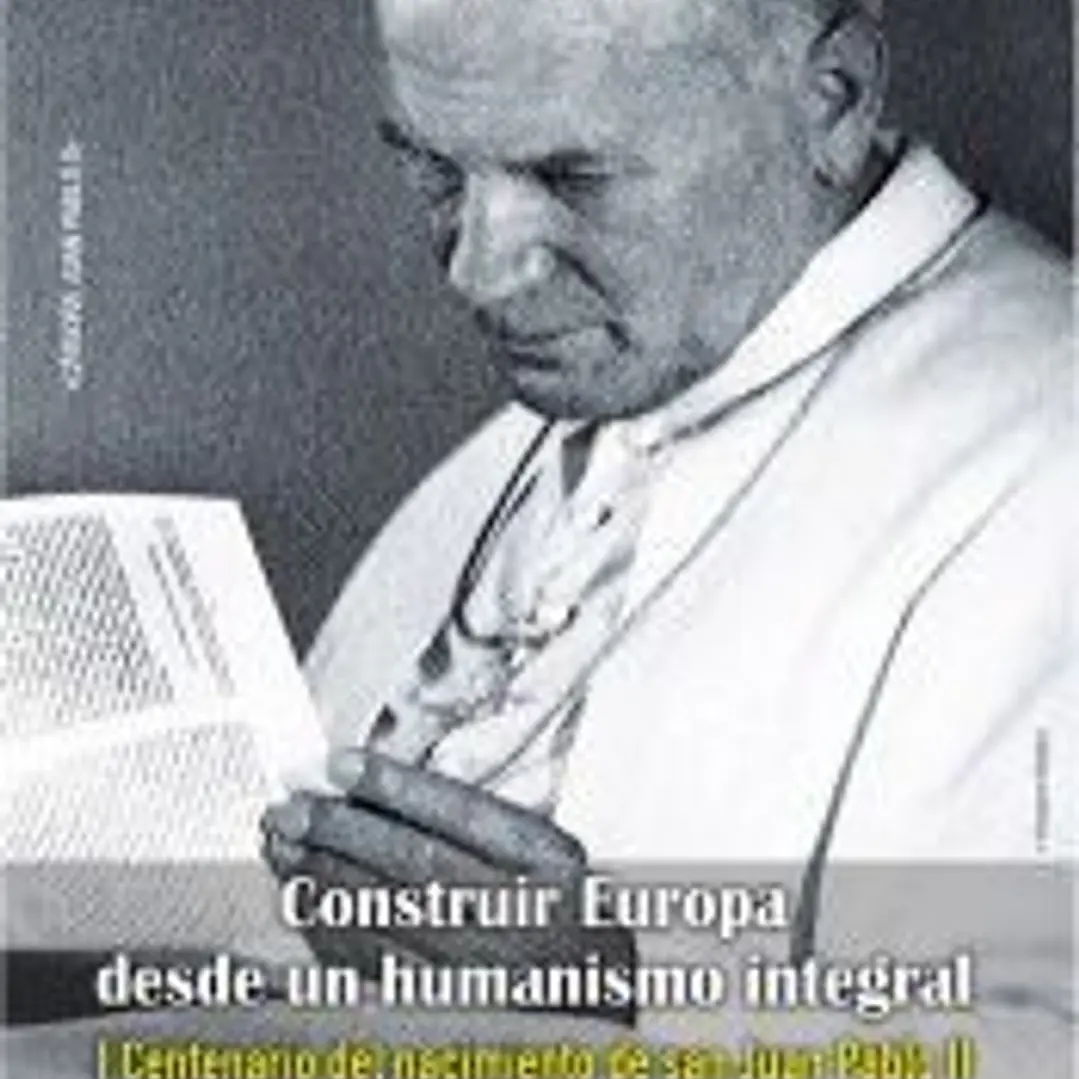 Construir Europa desde un humanismo integral 1
