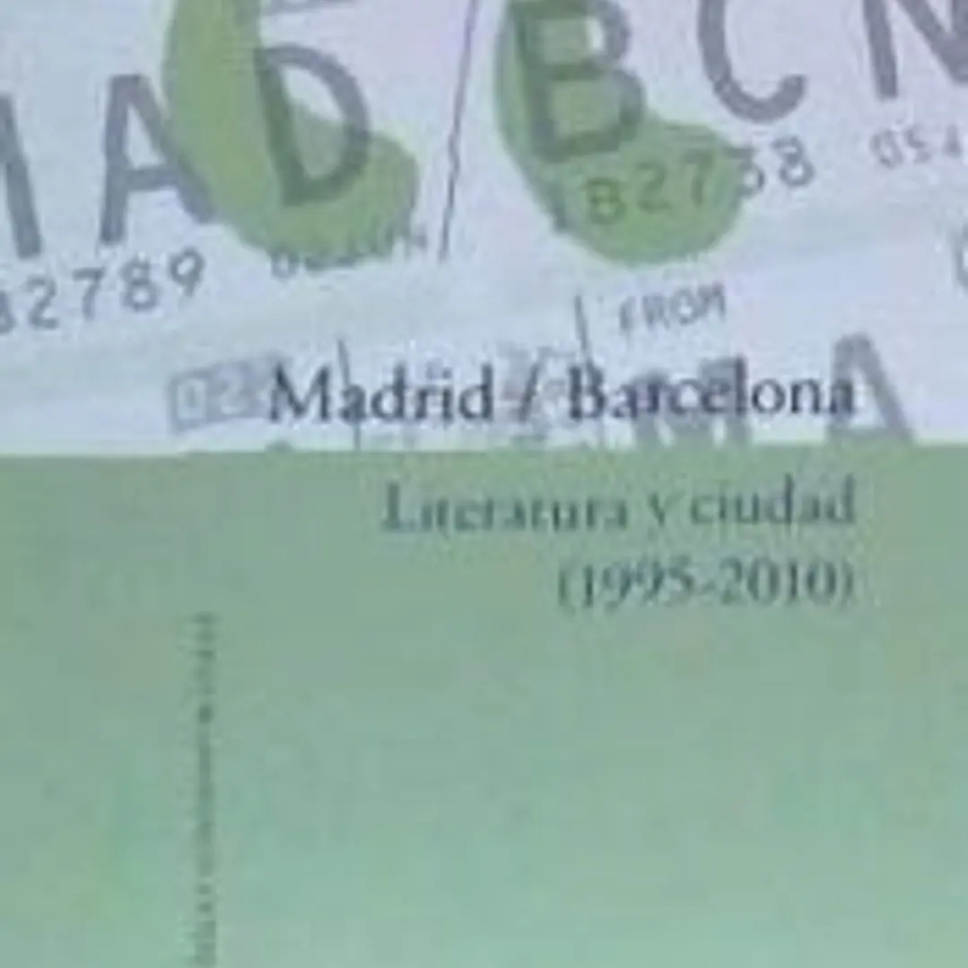 Madrid-Barcelona : literatura y ciudad, 1995-2010 1