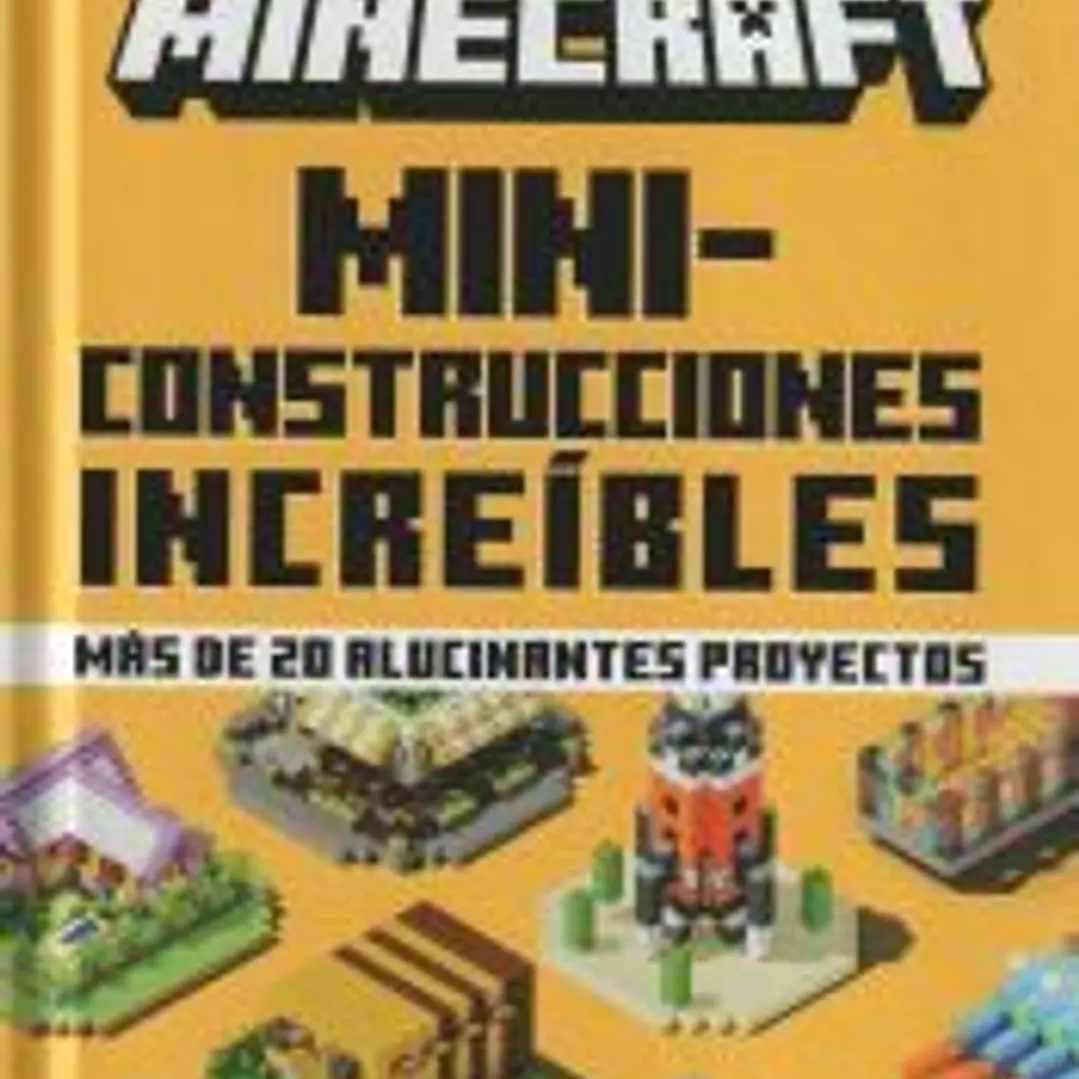 Minecraft oficial: Miniconstrucciones Increíbles 1