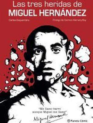 Las tres heridas de Miguel Hernández