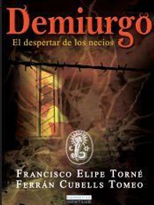 Demiurgo: el despertar de los necios
