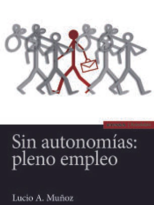 SIN AUTONOMÍAS: PLENO EMPLEO