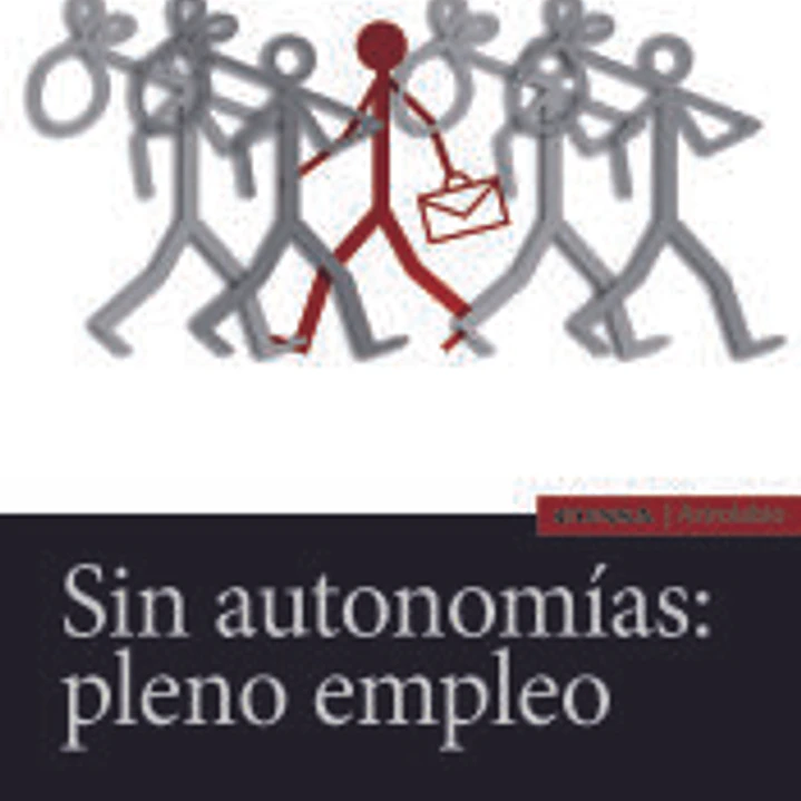 SIN AUTONOMÍAS: PLENO EMPLEO 1