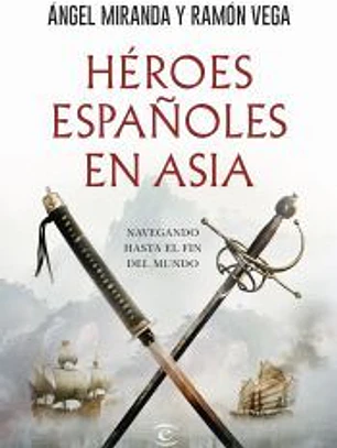 Héroes españoles en Asia