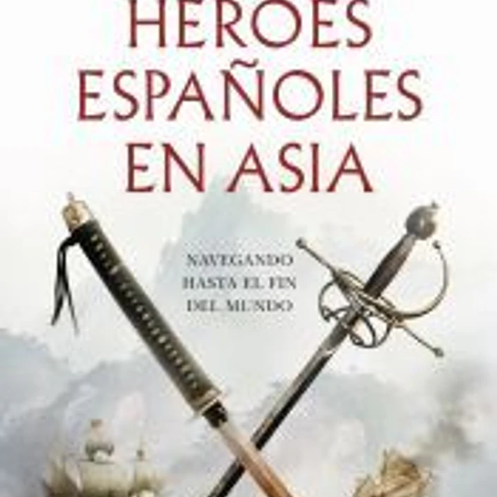 Héroes españoles en Asia 1