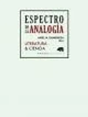Espectro de la analogía : Literatura & ciencia