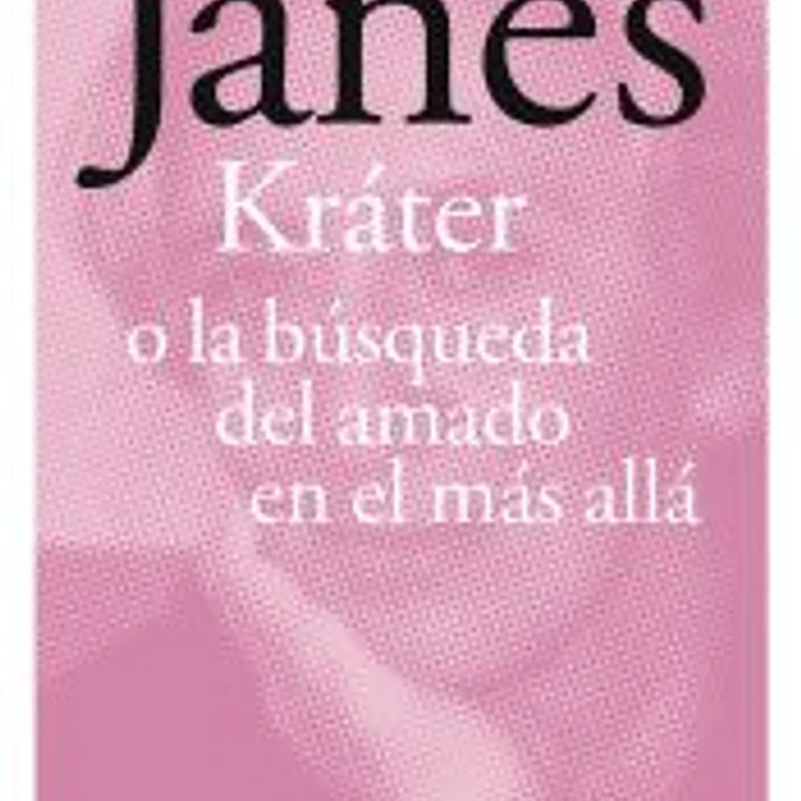 Kráter (o la búsqueda del amado en el más allá) 1