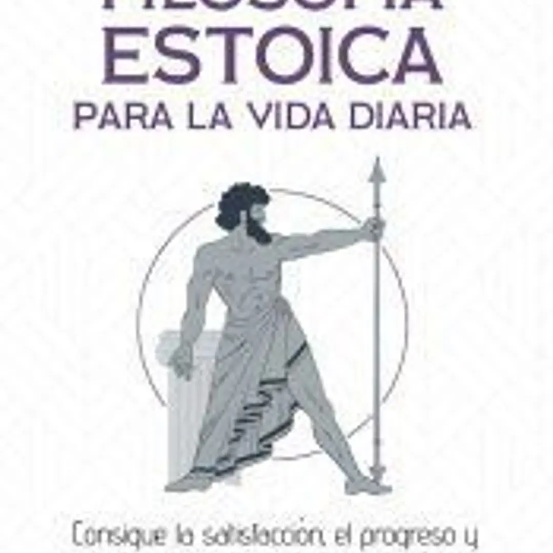 Filosofía estoica para la vida diaria 1