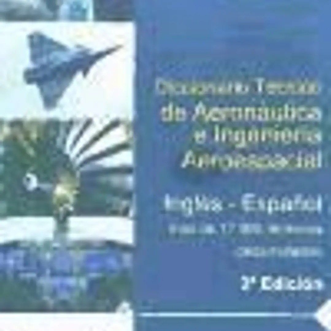 Diccionario Técnico de Aeronáutica e Ingeniería Aeroespacial 1