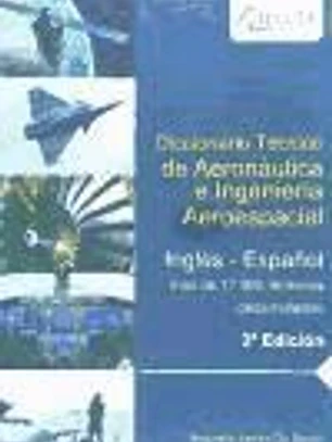 Diccionario Técnico de Aeronáutica e Ingeniería Aeroespacial