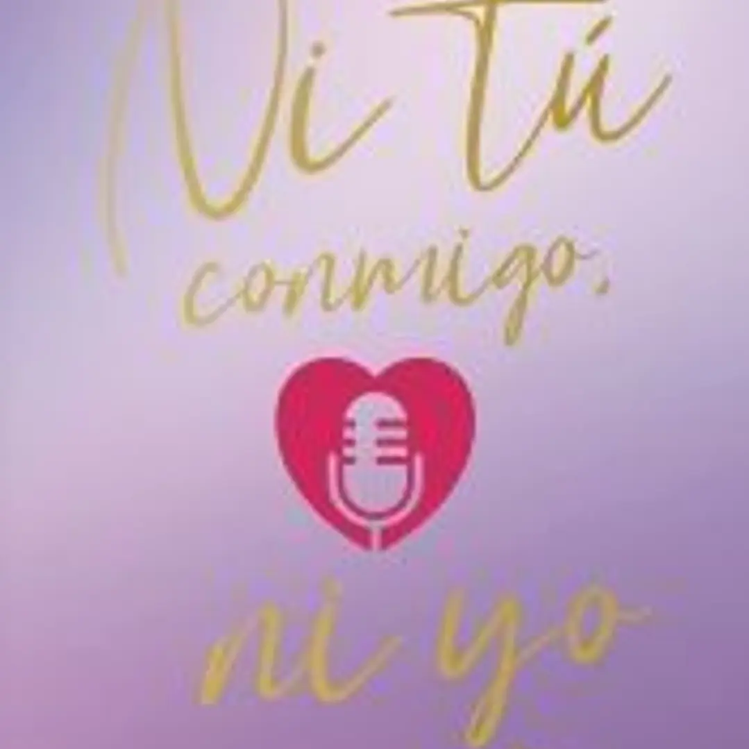 Ni tú conmigo, ni yo sin ti 1