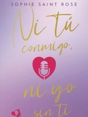 Ni tú conmigo, ni yo sin ti