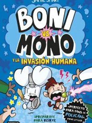 Boni vs. Mono 2. Boni vs. Mono y la invasión humana