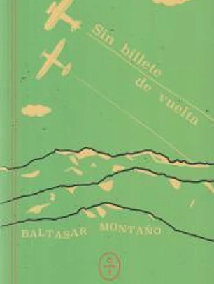 SIN BILLETE DE VUELTA ( Ilustrado con fotografías *Círculo de tiza **