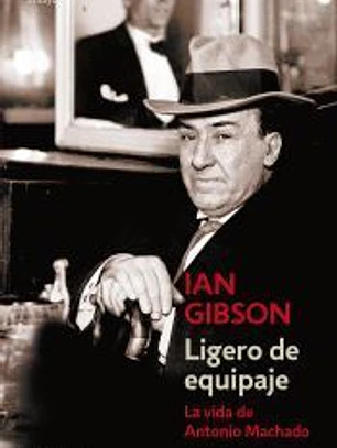 Ligero de equipaje: La vida de Antonio Machado