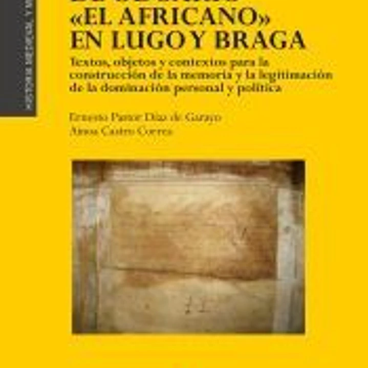 Las presuras de Odoario “El Africano” en Lugo y Braga 1