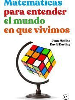 Matemáticas para entender el mundo en que vivimos