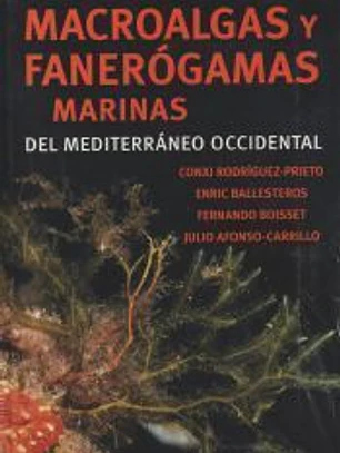 Guía de las macroalgas y fanerógamas marinas del mediterráneo occidental