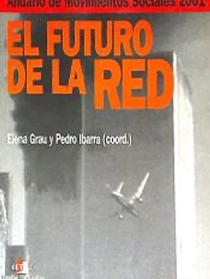 EL FUTURO DE LA RED.ANUARIO DE MOVIMIENTOS SOCIALES 2001.