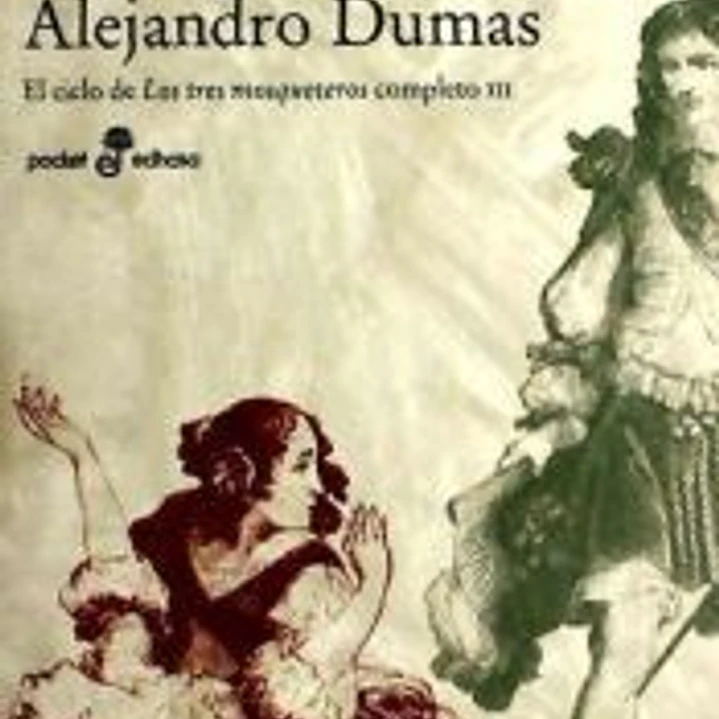 El vizconde de Bragelone II. Volumen 3: El ciclo de los tres mosqueteros completo 1