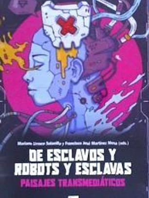 De esclavos y robots y esclavas