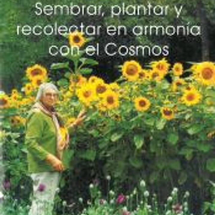 Sembrar, plantar y recolectar en armonía con el cosmos 1