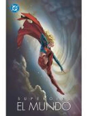 Supergirl: El mundo