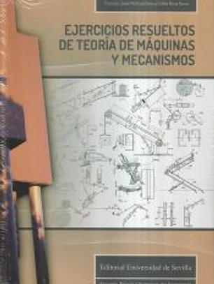Ejercicios resueltos de teoría de máquinas y mecanismos