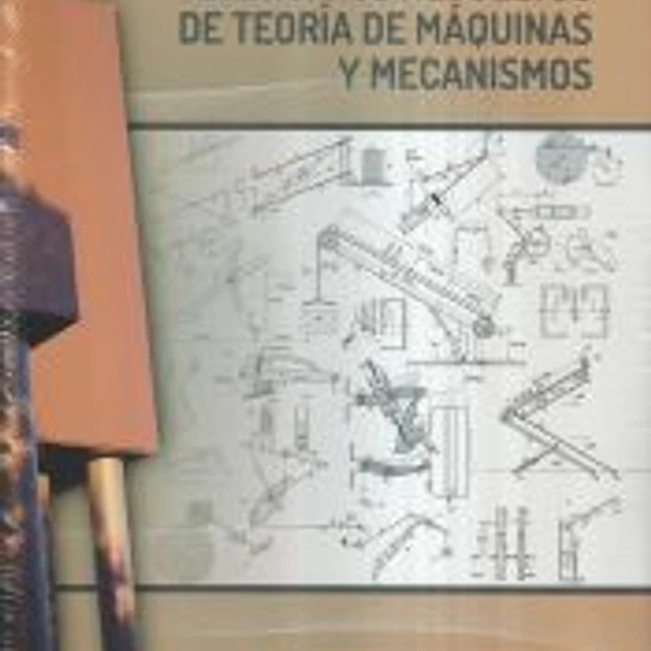 Ejercicios resueltos de teoría de máquinas y mecanismos 1