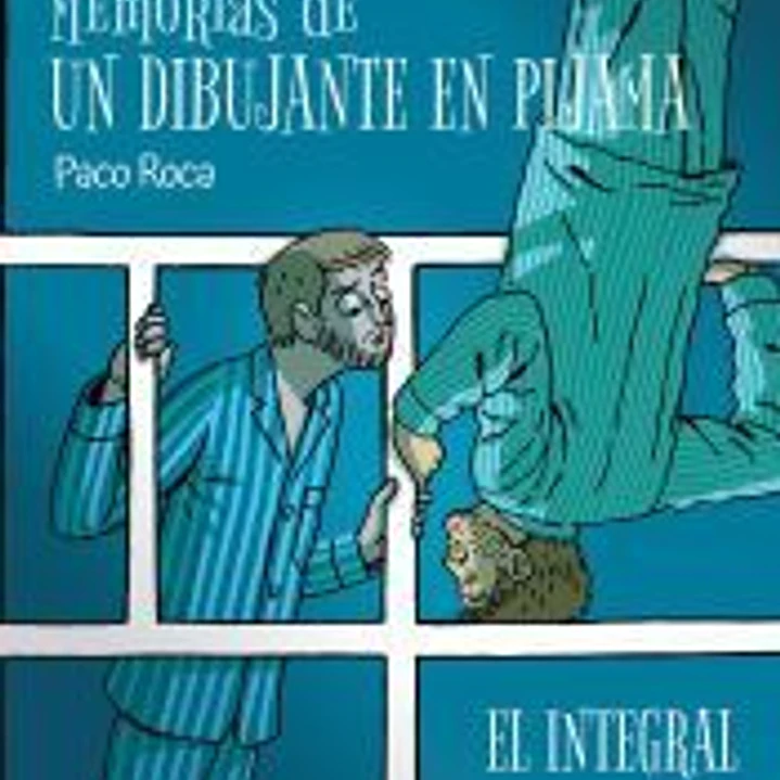 Memorias de un dibujante en pijama. El integral 1