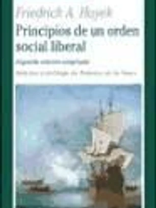 PRINCIPIOS DE UN ORDEN SOCIAL LIBERAL. Segunda edición ampliada